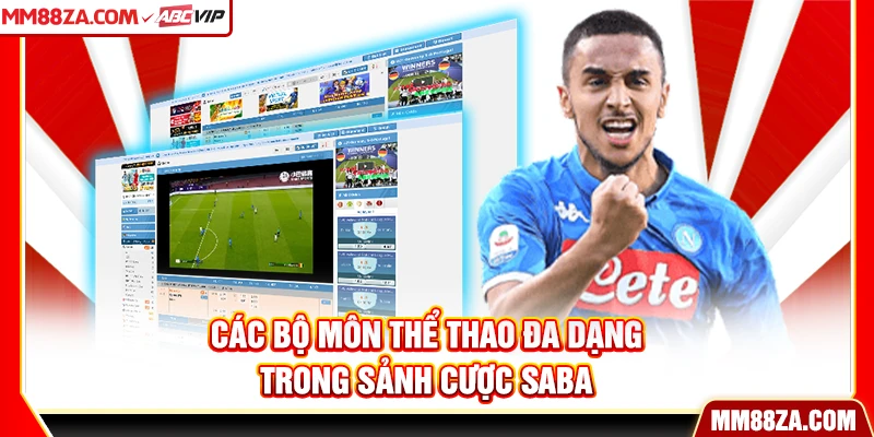 Các bộ môn thể thao đa dạng trong sảnh cược Saba